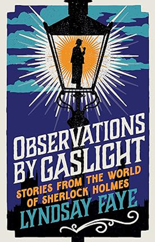 Observations by Gaslight - Stories from the World of Sherlock Holmes